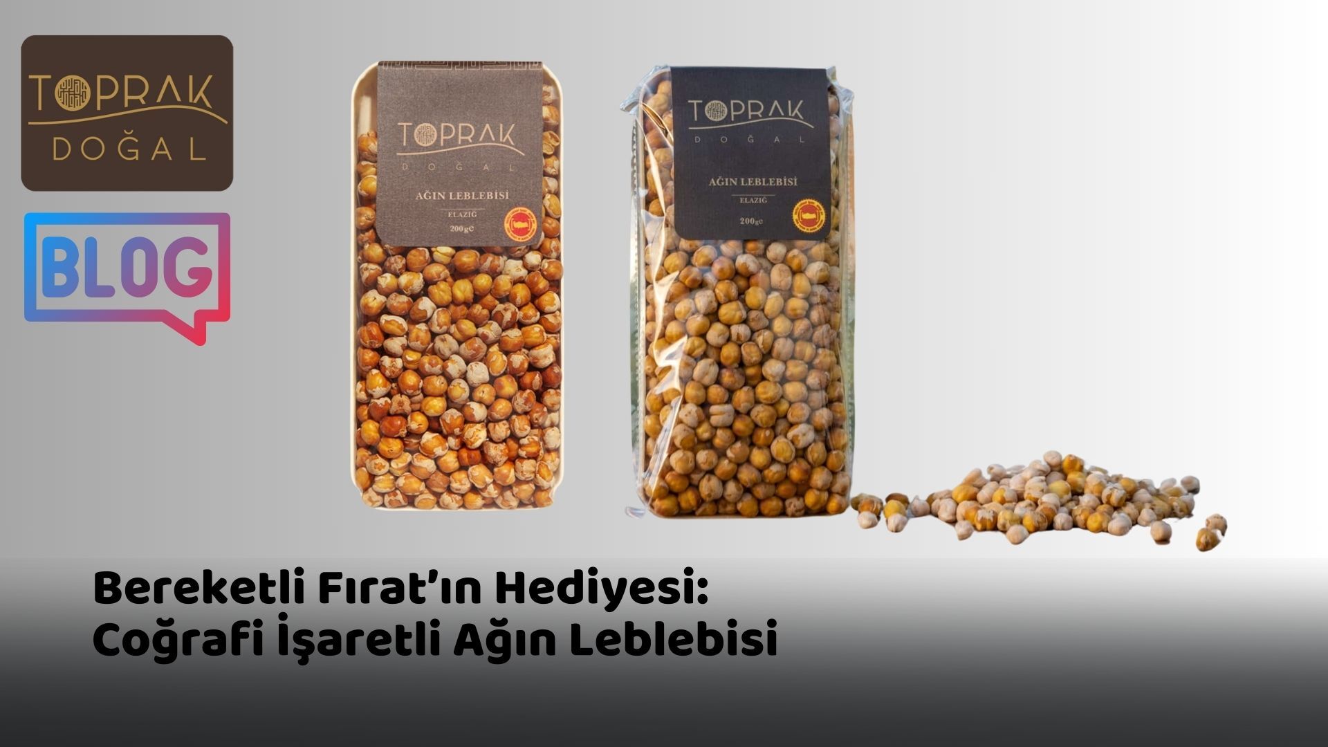 Bereketli Fırat’ın Hediyesi: Coğrafi İşaretli Ağın Leblebisi